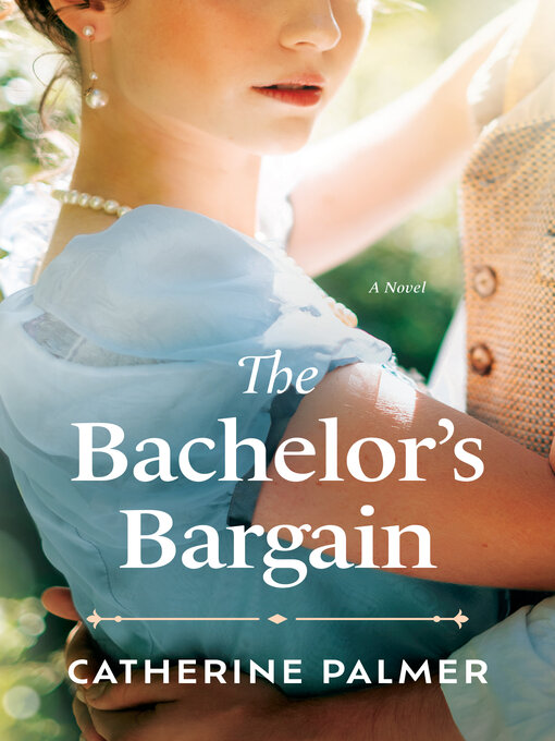 Title details for The Bachelor's Bargain by Catherine Palmer - Available